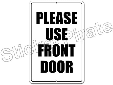 Adesivo, por favor, use a porta da frente 8 x 12 Funny Metal Novelty sinal de alumínio 4123